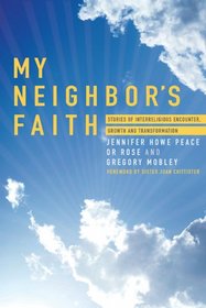 My Neighbor's Faith: Stories of Interreligious Encounter, Growth, and Tran