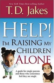 Help! I'm Raising My Children Alone