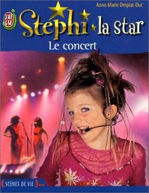 Stephi la star, tome 3 : Le Concert