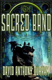 The Sacred Band (Acacia, Bk 3)