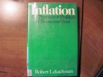Inflation: the permanent problem of boom and bust