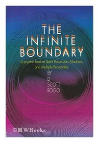 The Infinite Boundary: A Psychic Look at Spirit Possession, Madness, and Multiple Personality