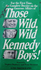Those Wild, Wild Kennedy Boys