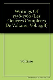 Writings of 1758-1760: v. 49 (Oeuvres Completes de Voltaire) (French Edition)