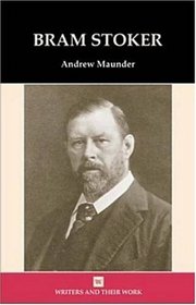 Bram Stoker (Writers and their Work)