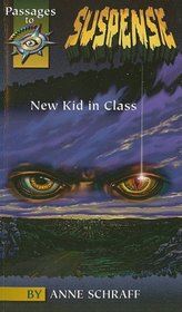 New Kid in Class (Passages to Suspense)
