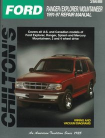 Chilton's Ford Ranger/Explorer/Mountaineer 1991-97 Repair Manual (Total Car Care Series)