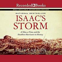 Isaac's Storm: A Man, a Time, and the Deadliest Hurricane in History (Audio CD) (Unabridged)