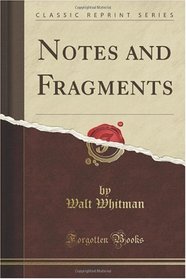 Notes and Fragments (Classic Reprint)