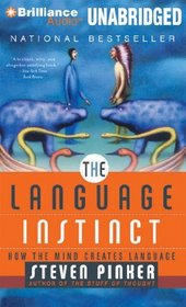 The Language Instinct: How the Mind Creates Language (Audio CD) (Unabridged)