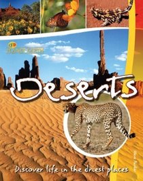 Deserts: Discover Life in the Driest Places (Planet Earth)