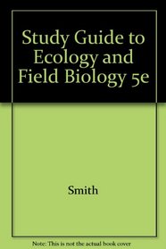 Study Guide to Accompany Ecology and Field Biology