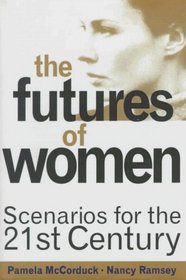 The Futures of Women: Scenarios for the 21st Century