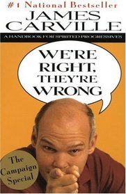 We're Right, They're Wrong : A Handbook for Spirited Progressives