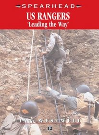 US RANGERS: Leading the Way (Spearhead 12)