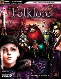 Folklore Official Strategy Guide (Bradygames Strategy Guides) (Bradygames Strategy Guides)