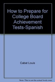 How to prepare for College Board achievement tests-Spanish