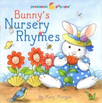 Bunny's Nursery Rhymes (Preschool Pop-Ups)