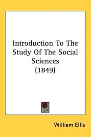 Introduction To The Study Of The Social Sciences (1849)