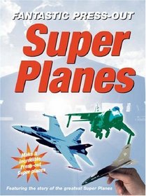 Super Planes (Story Press-out Models) (Story Press-out Models)