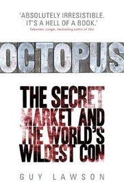 Octopus: Inside the World's Wildest Con