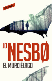 El murcielago (The Bat) (Harry Hole, Bk 1) (Spanish Edition)