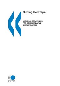 Cutting Red Tape Cutting Red Tape: National Strategies for Administrative Simplification