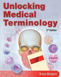 Unlocking Medical Terminology (2nd Edition) (Myhealthprofessionskit)