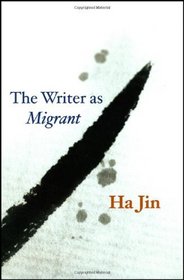 The Writer as Migrant (Rice University Campbell Lectures)