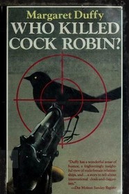 Who Killed Cock Robin? (Ingrid Langley and Patrick Gillard, Bk 4)