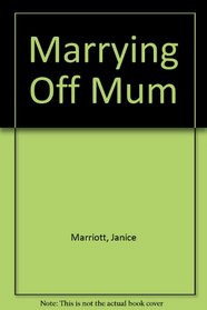Marrying Off Mum