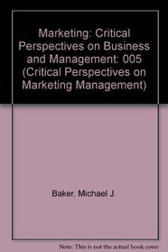 Marketing:Crit Persp        V5 (Critical Perspectives on Marketing Management)