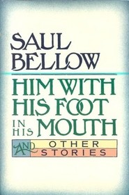 Him With His Foot in His Mouth and Other  Stories