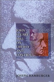John Stuart Mill on Liberty and Control.