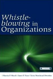 Whistle-Blowing in Organizations (Series in Organization and Management)