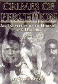 The Encyclopedia of Heresies and Heretics