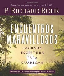 Encuentros maravillosos / Wondrous Encounters: Sagrada Escritura Para Cuaresma / Scripture for Lent (Spanish Edition)