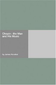 Chopin : the Man and His Music