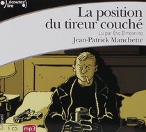 La Position Du Tireur Couche/Lu Par Eric Elmosnino/1 CD MP3 (French Edition)