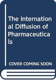 The International Diffusion of Pharmaceuticals
