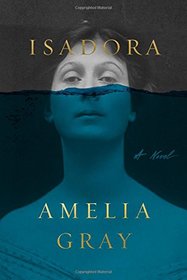 Isadora: A Novel