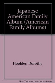 Japanese American Family Album (American Family Albums)