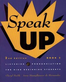 Speak Up Book 2: Listening and Pronunciation for High Beginning Students, 2nd Edition