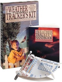 The Weather Tracker's Kit (Explore the Changing Forces of Nature)