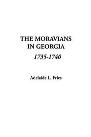 The Moravians in Georgia, 1735-1740