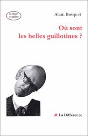 Ou sont les belles guillotines? (Mobile matiere) (French Edition)