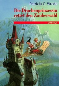 Die Drachenprinzessin rettet den Zauberwald (Searching for Dragons) (Enchanted Forest, Bk 2) (German Edition)
