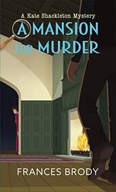 A Mansion for Murder (A Kate Shackleton Mystery, 13)