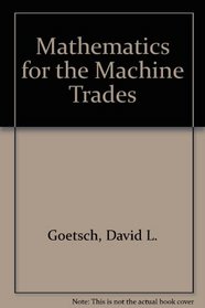Mathematics for the Machine Trades