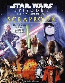 Star Wars Episode I: The Phantom Menace Movie Scrapbook
